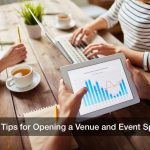 Best Tips for Opening a Venue and Event Space