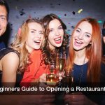 A Beginners Guide to Opening a Restaurant