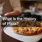 What Is the History of Pizza?
