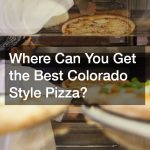 Where Can You Get the Best Colorado Style Pizza?