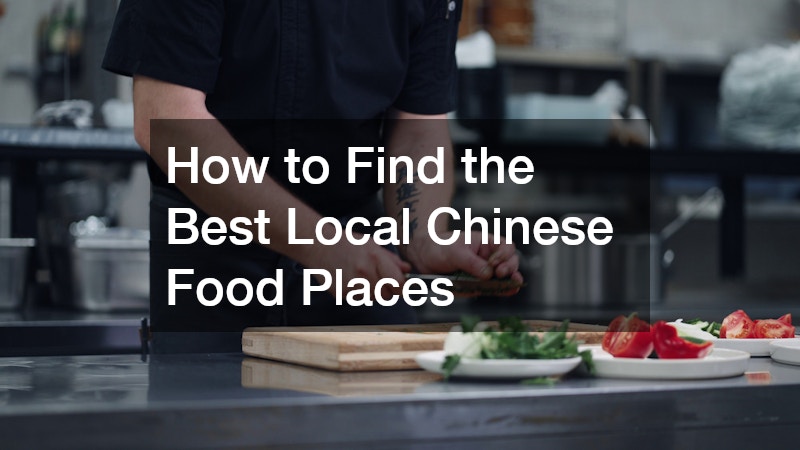 How to Find the Best Local Chinese Food Places